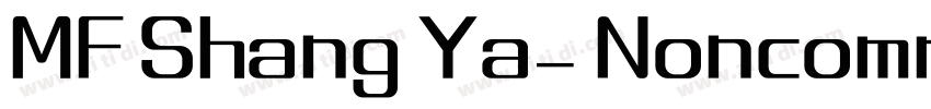 MF Shang Ya_ Noncomm字体转换
